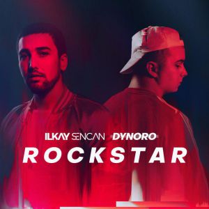 Ilkay Sencan, Dynoro - Rockstar