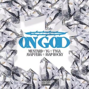 A$AP ROCKY x A$AP FERG x TYGA x YG - ON GOD