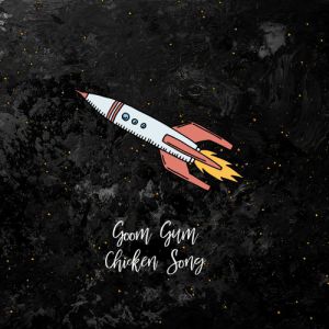 Goom Gum - Chicken Song