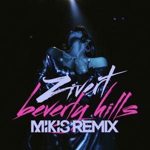 Zivert - Beverly Hills (Mikis Remix)