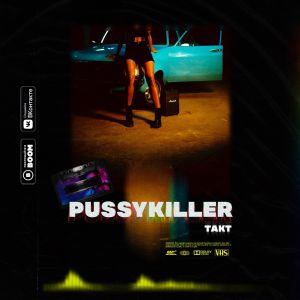 PUSSYKILLER - ТАКТ