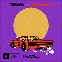 Nonsens & Sweater Beats - Trouble