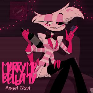 Marry Me, Bellamy - ANGEL DUST