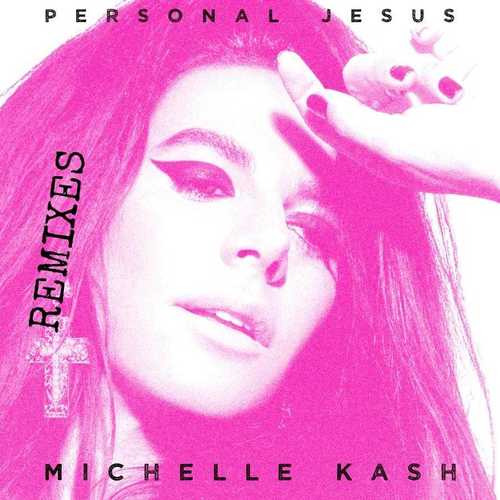 Michelle Kash - Personal Jesus (Joe Maz Remix)