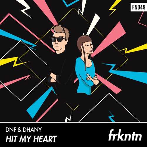 DNF - Hit My Heart (feat. Dhany)