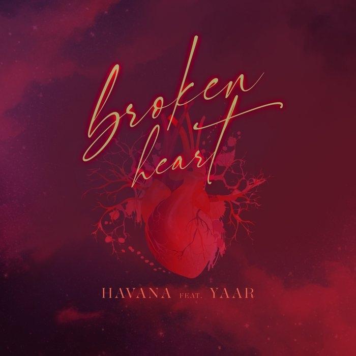 Havana feat.Yaar - Broken Heart