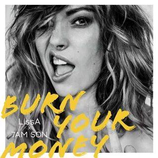 LissA feat. 7AM SON - Burn Your Money