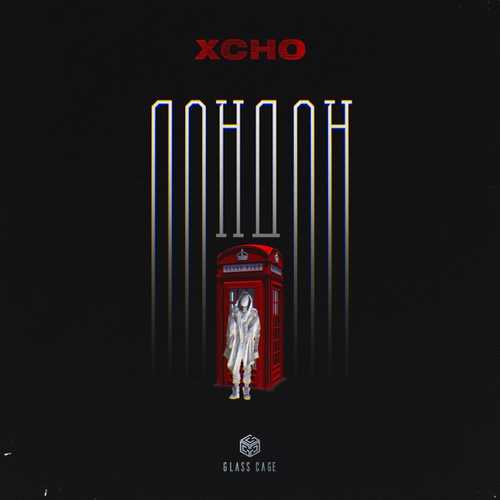 Xcho - Лондон