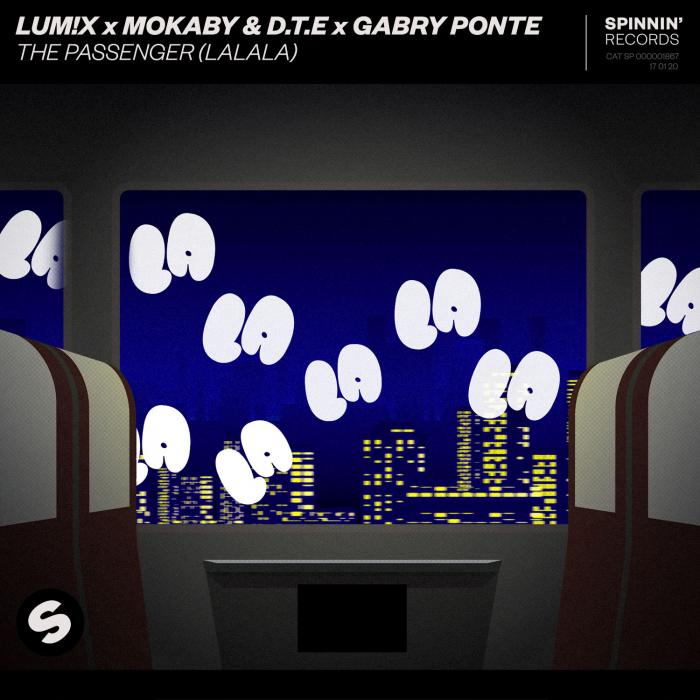 LUM!X, MOKABY & D.T.E, Gabry Ponte - The Passenger (LaLaLa)