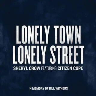 Sheryl Crow feat. Citizen Cope - Lonely Town, Lonely Street