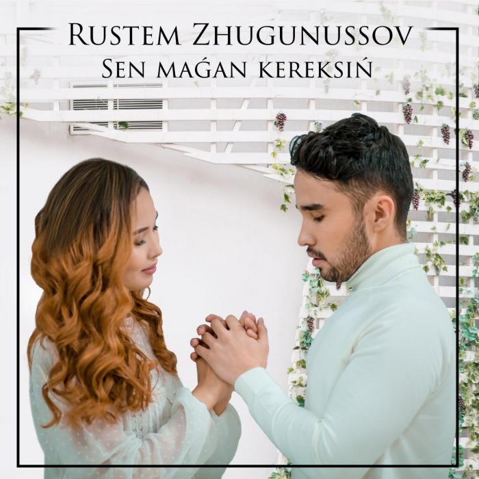 Rustem Zhugunussov - Sen maǵan kereksiń