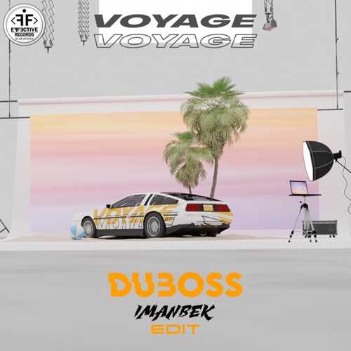 Duboss - Voyage, Voyage (Imanbek Edit)