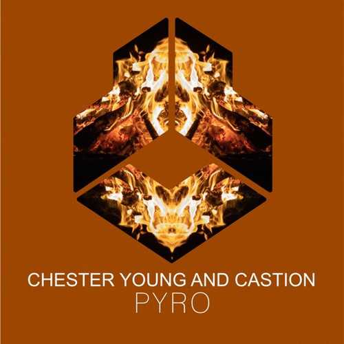 Chester Young & Castion - Pyro (Extended Mix)