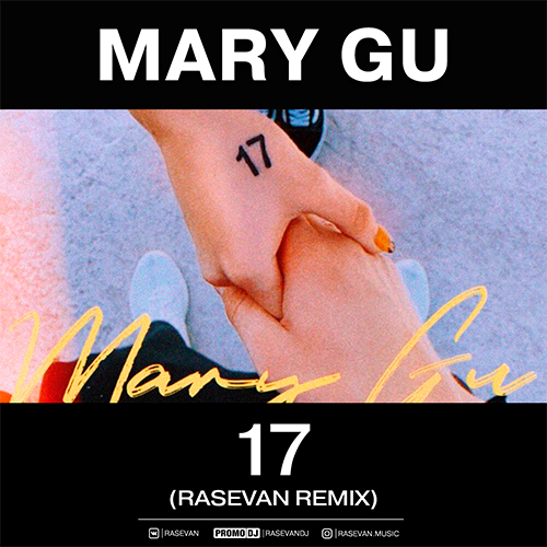 Mary Gu - 17 (Rasevan Remix)