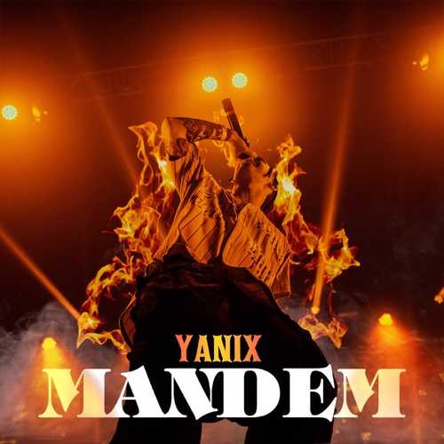 Yanix - Mandem