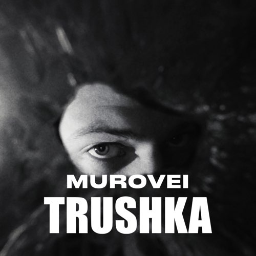 Murovei - Trushka