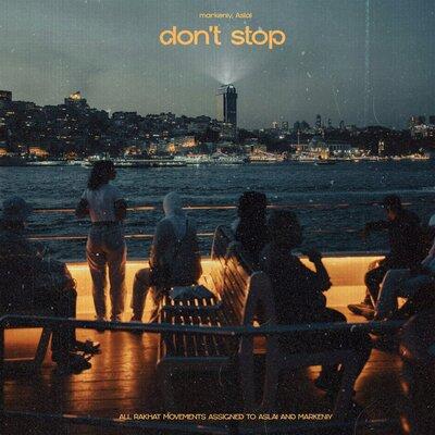 markeniy,Aslai - dont stop