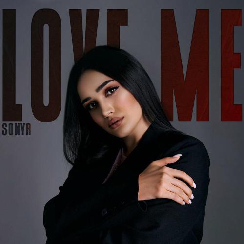 SONYA - Love Me