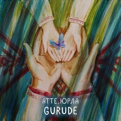 Gurude - АТТЕ, ЮРЛА