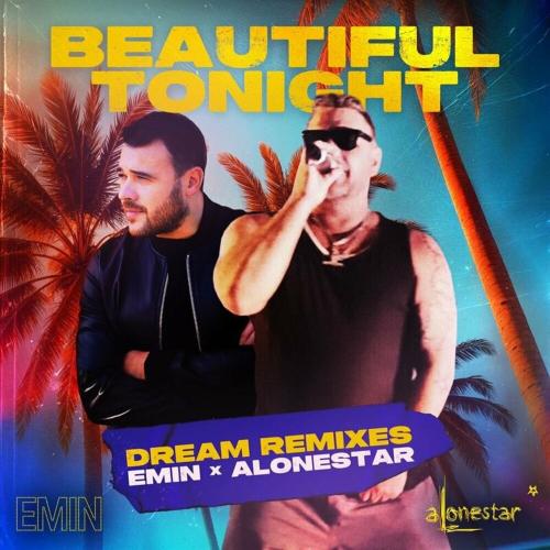 EMIN feat. aLonestar - Beautiful Tonight (Dream Remix)