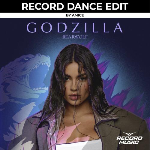 bearwolf - GODZILLA (Record Dance Edit)