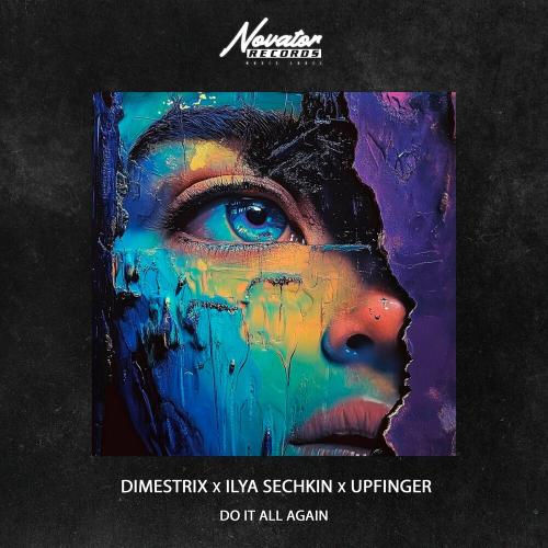 DIMESTRIX, ILYA SECHKIN, Upfinger - Do It All Again