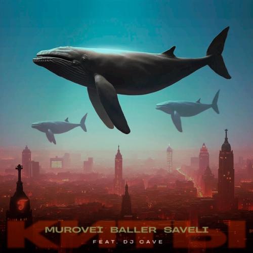 Murovei feat. Baller, Saveli - Киты (feat. DJ Cave)