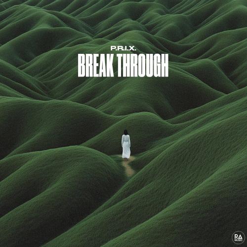 P.R.I.X. - Break Through