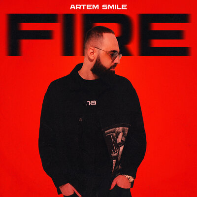 Artem Smile - Fire Artem Smile - Fire