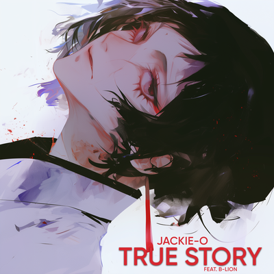 Jackie-O, B-Lion - True Story Jackie-O, B-Lion - True Story