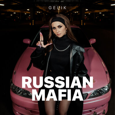 GELIK - RUSSIAN MAFIA