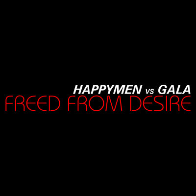 Happymen & Gala & HSP - Freed from Desire (HSP Radio Cut)