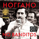 Ноггано - No Banditos